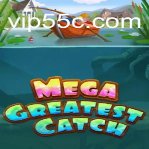 MegaGreatestCatch: An Ultimate Adventure